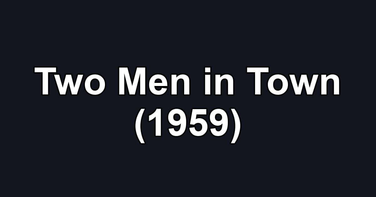 Two Men in Town (1959)