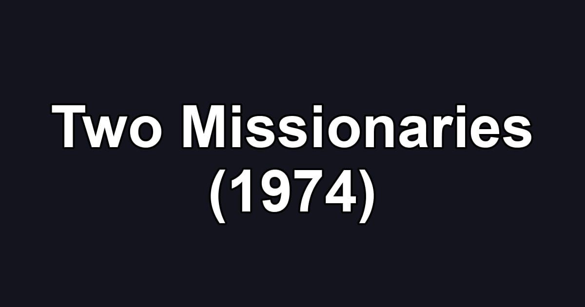 Two Missionaries (1974)
