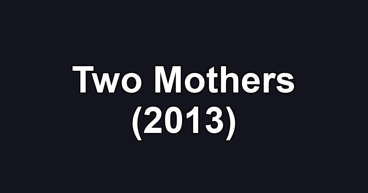 Two Mothers (2013)