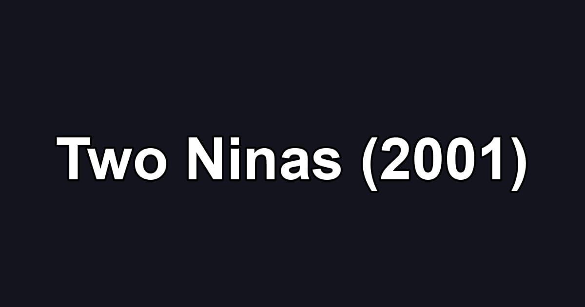 Two Ninas (2001)