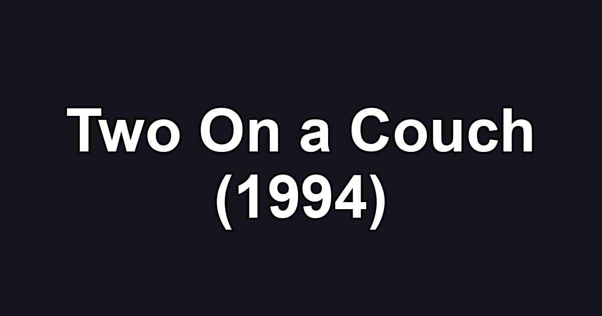 Two On a Couch (1994)