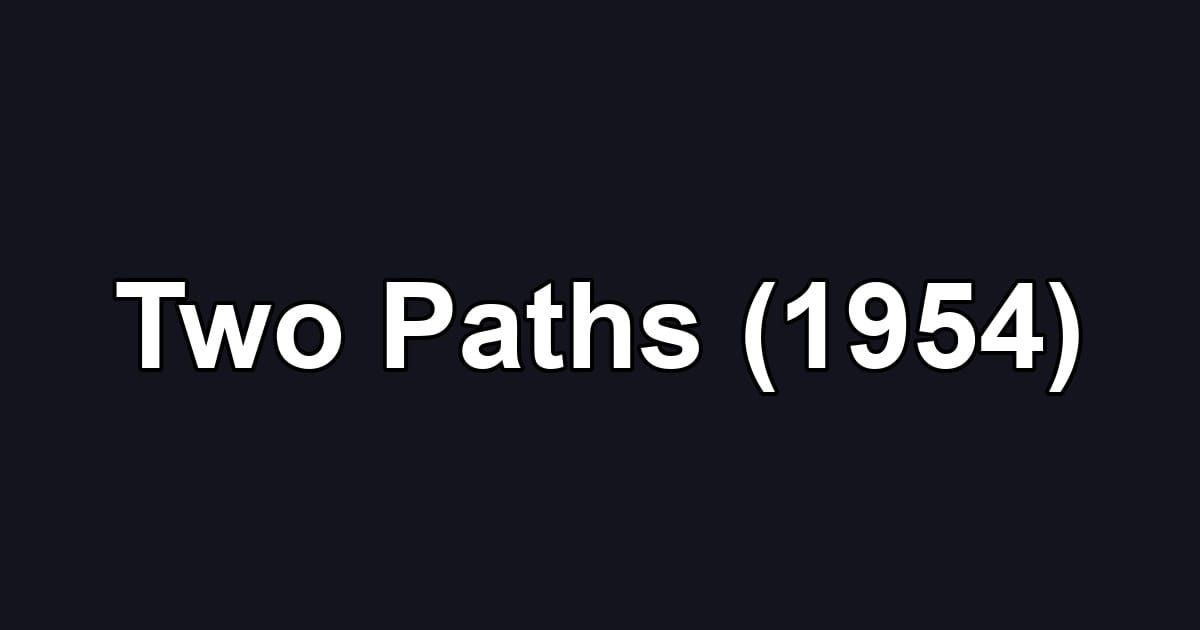 Two Paths (1954)