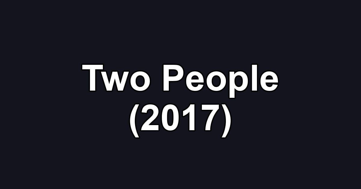 Two People (2017)