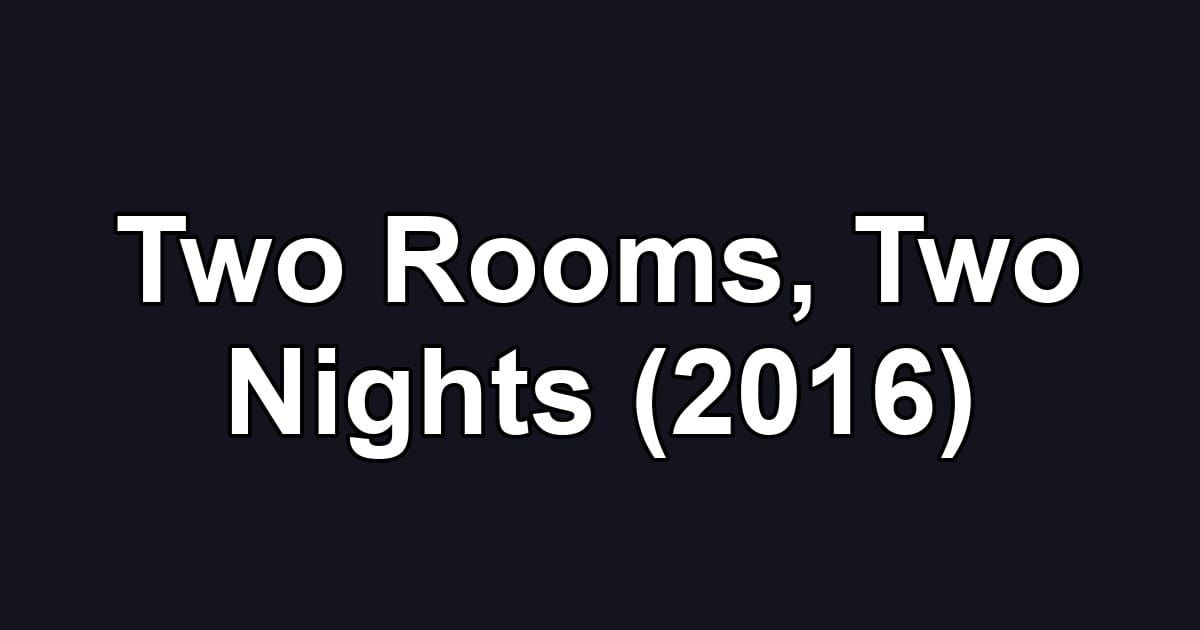 Two Rooms, Two Nights (2016)