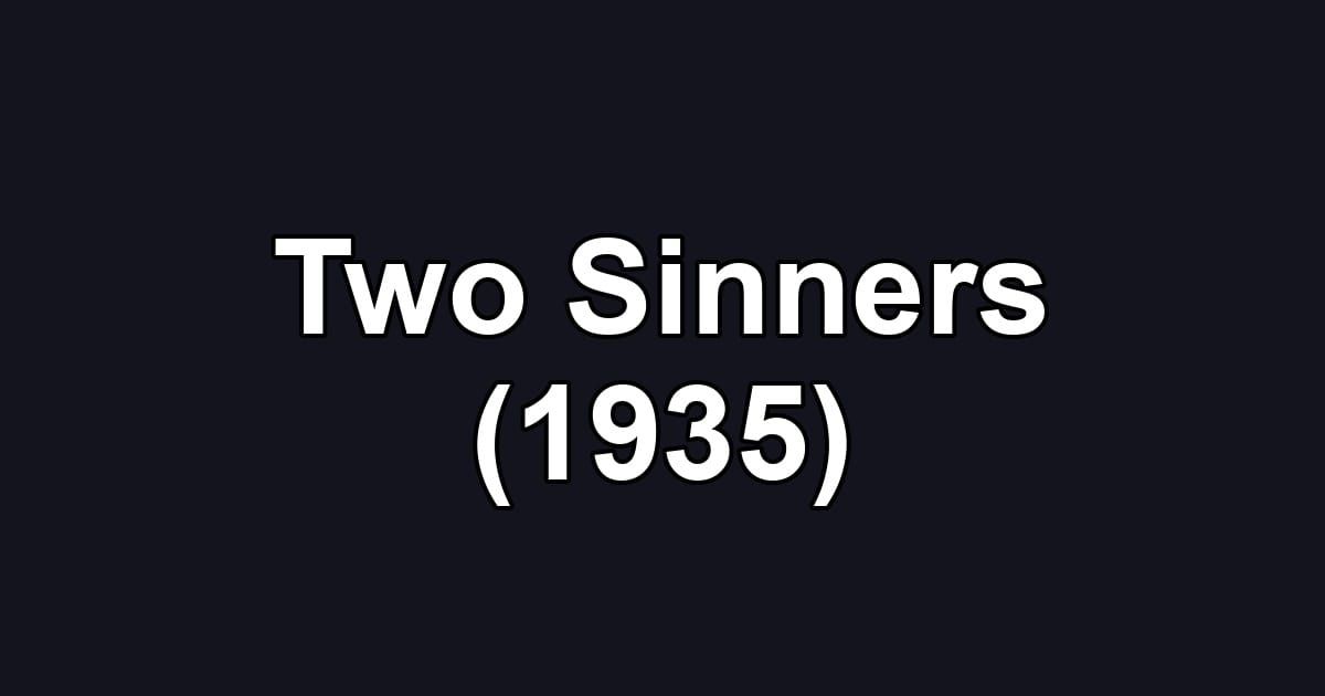 Two Sinners (1935)