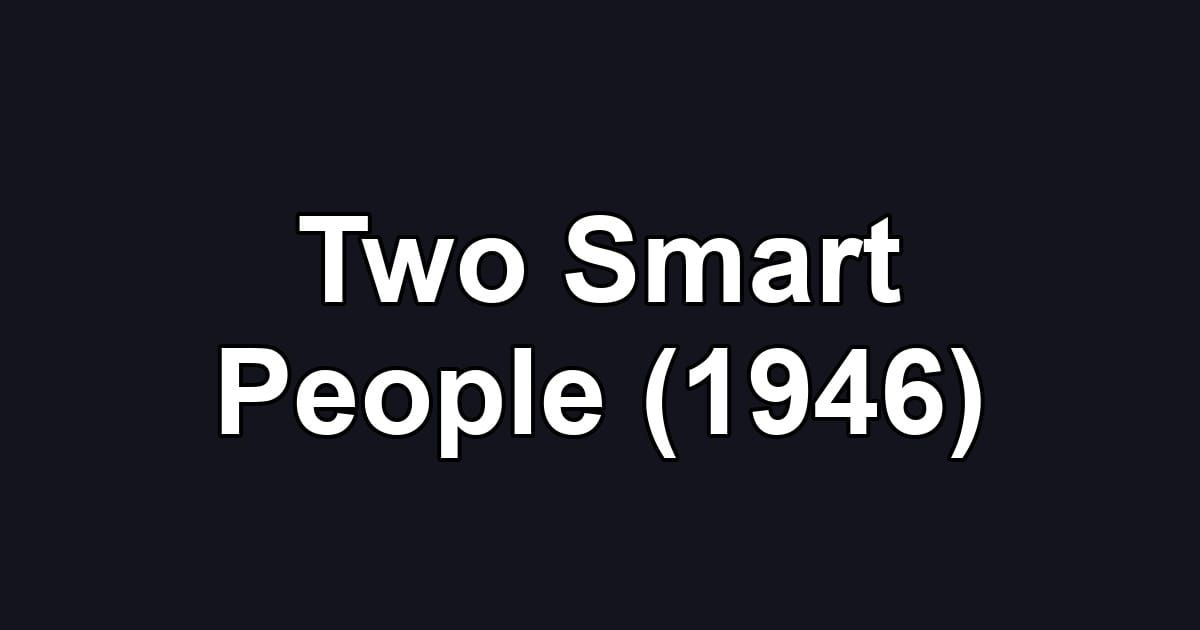 Two Smart People (1946)