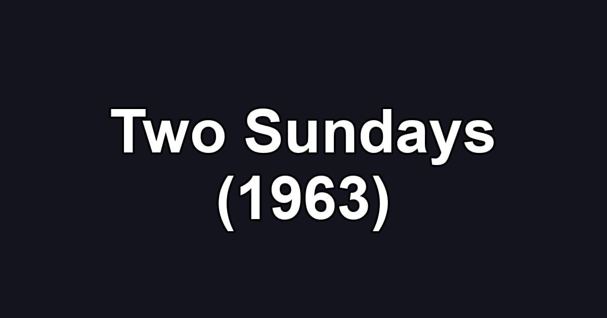 Two Sundays (1963)