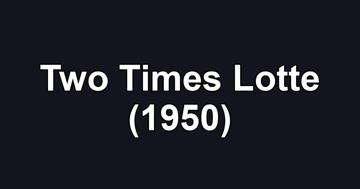 Two Times Lotte (1950)