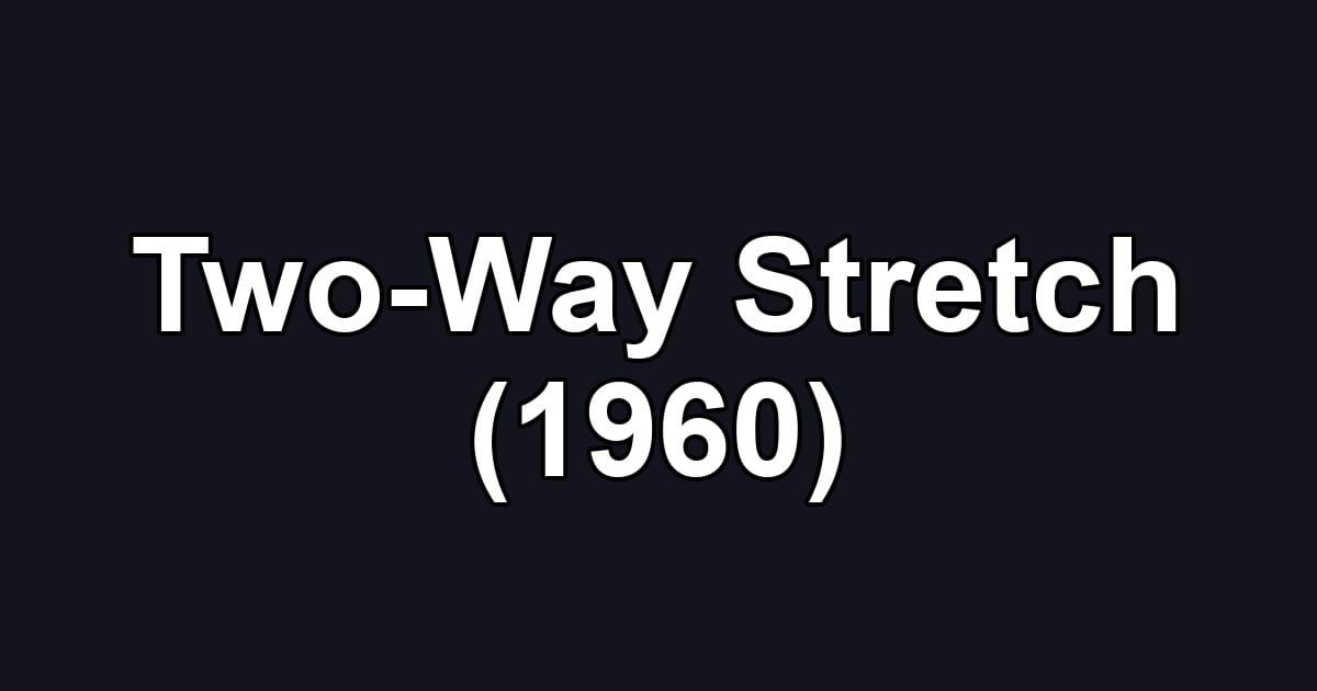 Two-Way Stretch (1960)