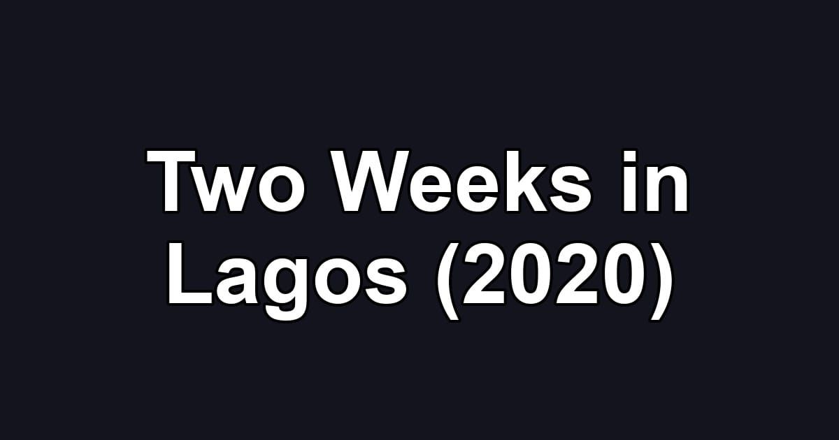 Two Weeks in Lagos (2020)