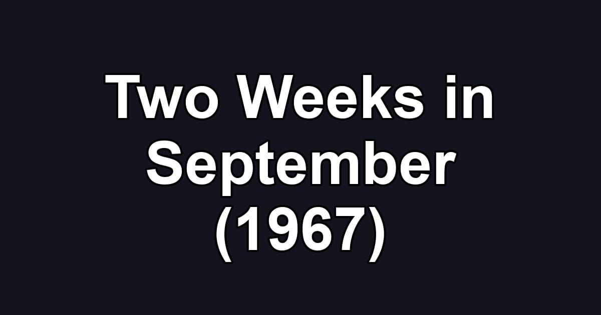 Two Weeks in September (1967)