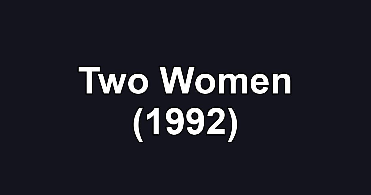 Two Women (1992)