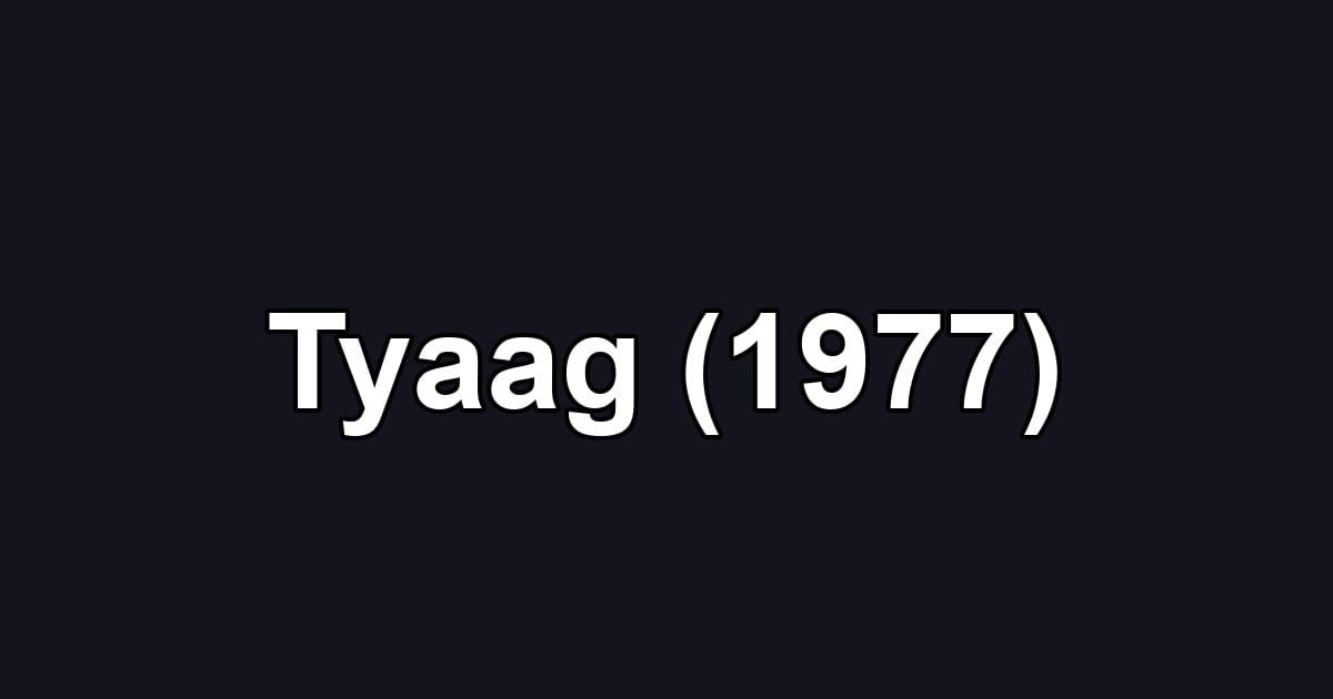 Tyaag (1977)
