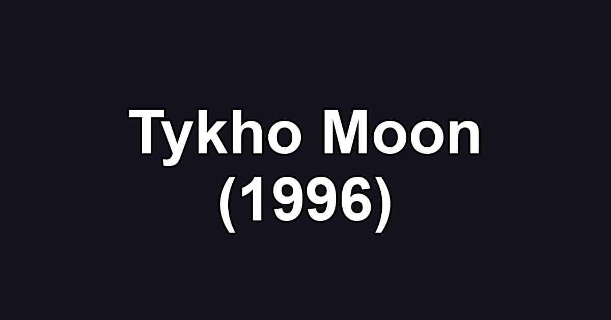 Tykho Moon (1996)