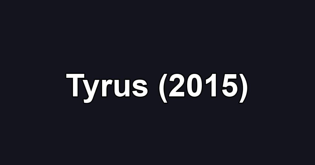 Tyrus (2015)
