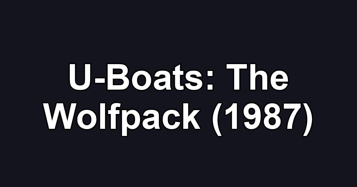 U-Boats: The Wolfpack (1987)