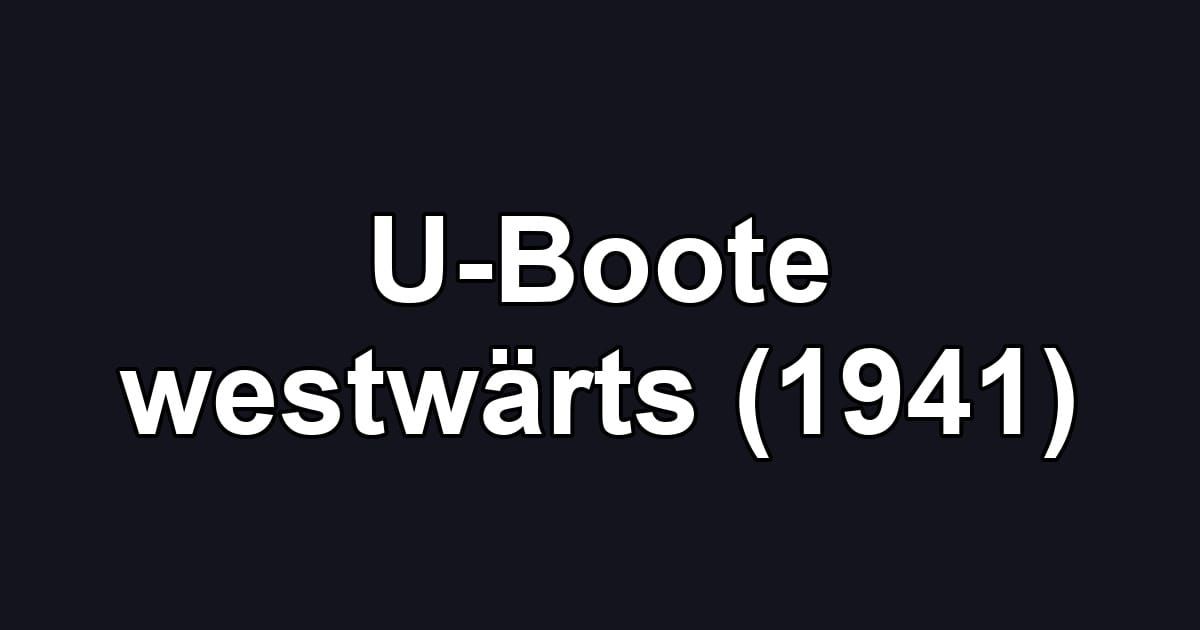 U-Boote westwärts (1941)