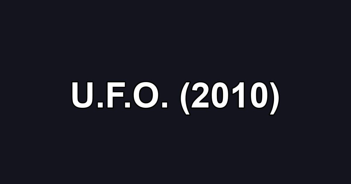 U.F.O. (2010)