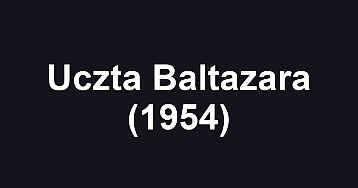 Uczta Baltazara (1954)