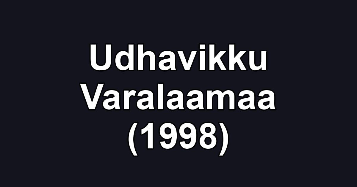 Udhavikku Varalaamaa (1998)