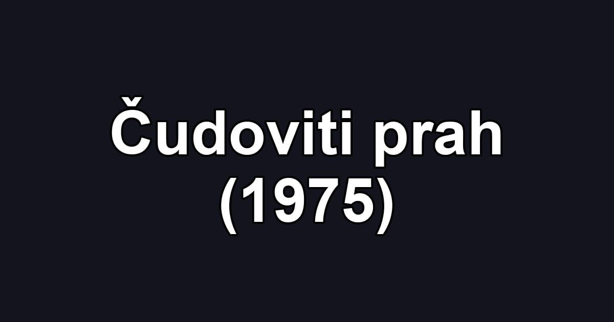 Čudoviti prah (1975)