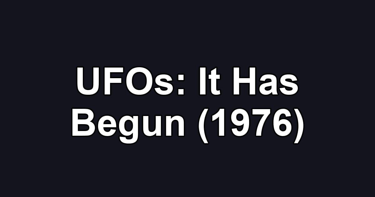 UFOs: It Has Begun (1976)