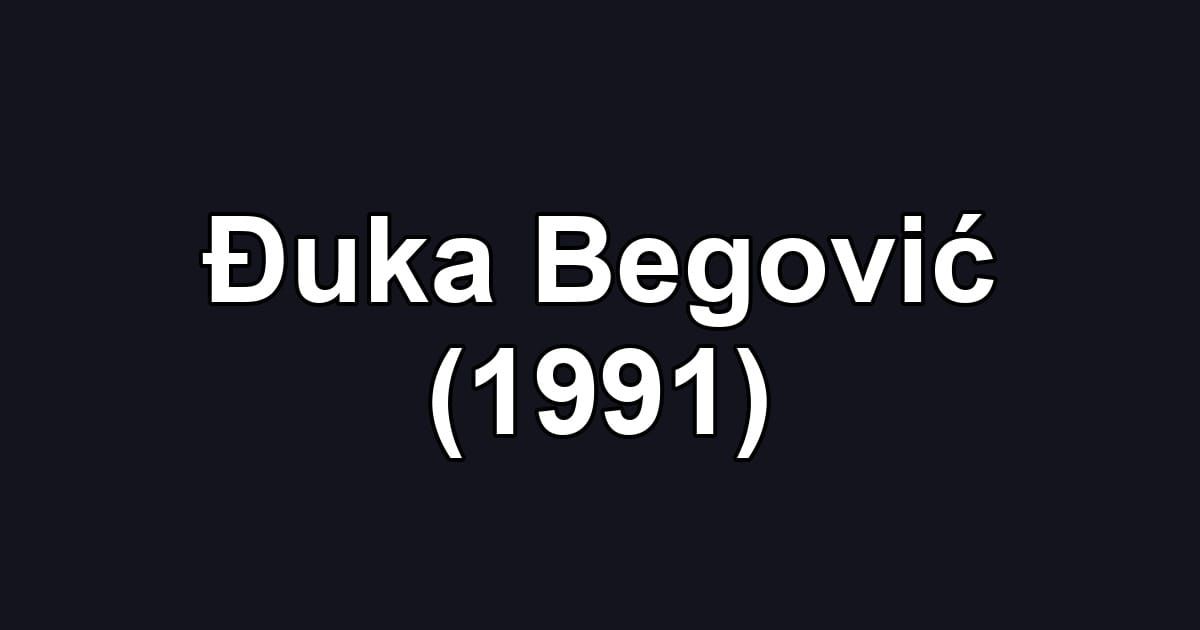 Đuka Begović (1991)