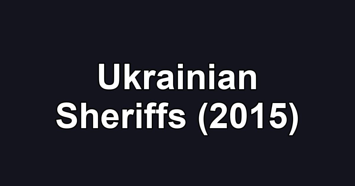 Ukrainian Sheriffs (2015)