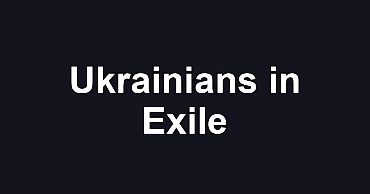 Ukrainians in Exile