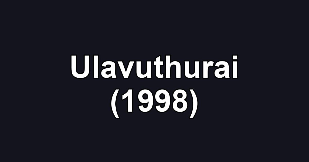 Ulavuthurai (1998)