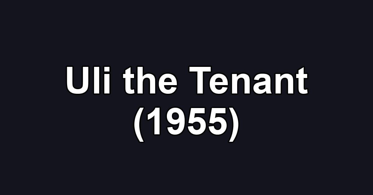 Uli the Tenant (1955)