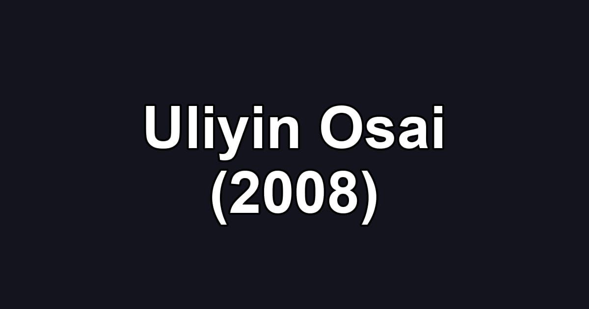 Uliyin Osai (2008)