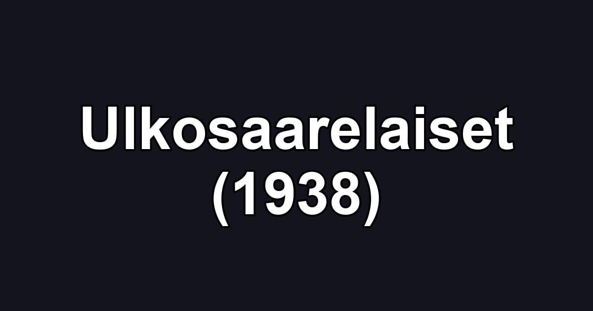 Ulkosaarelaiset (1938)