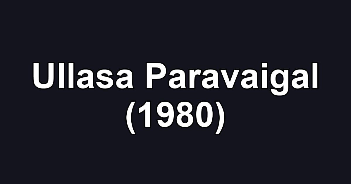 Ullasa Paravaigal (1980)