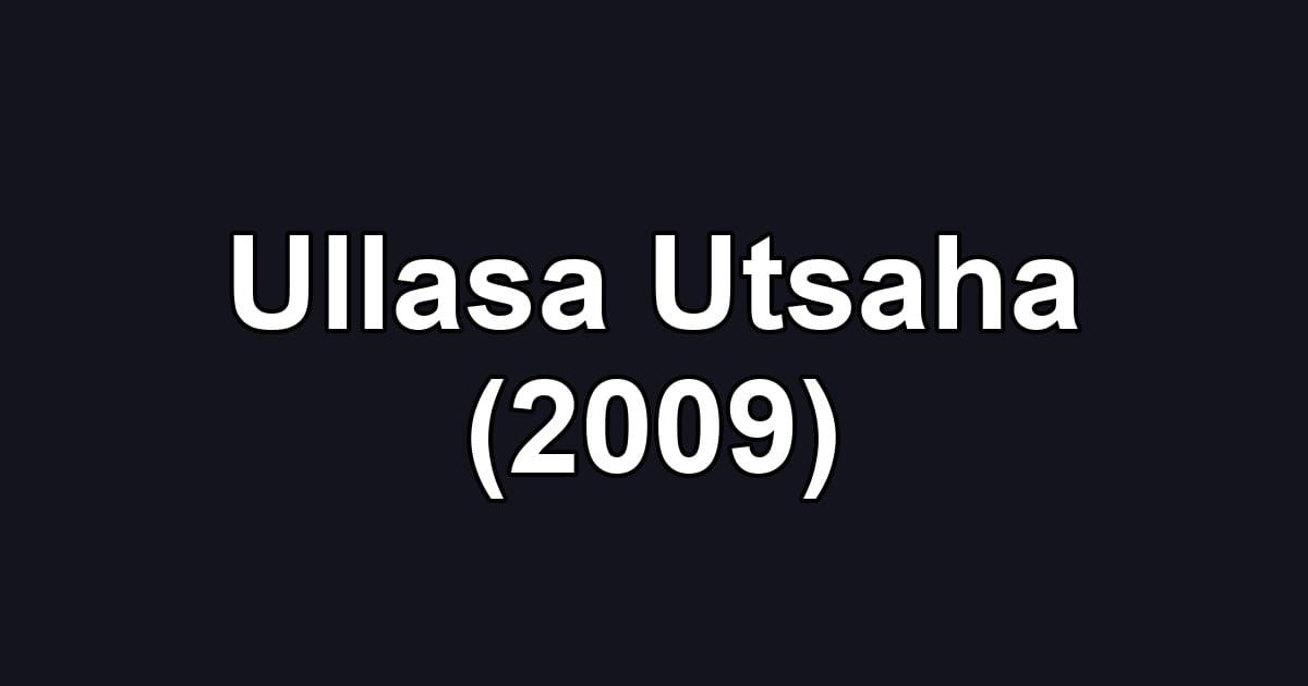 Ullasa Utsaha (2009)