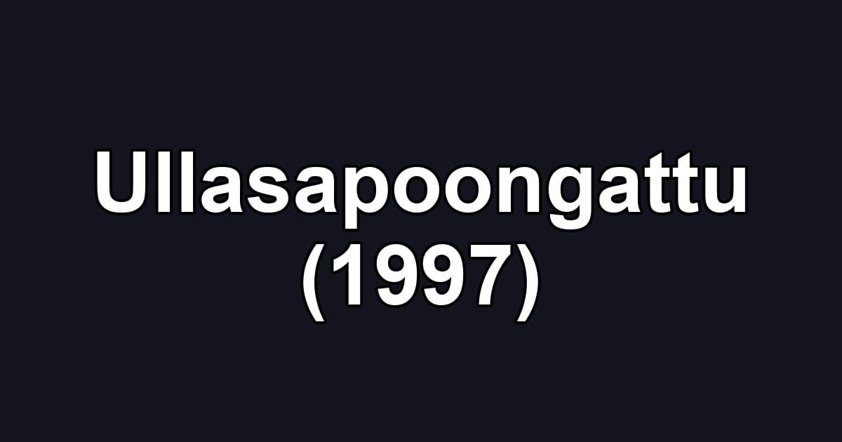 Ullasapoongattu (1997)