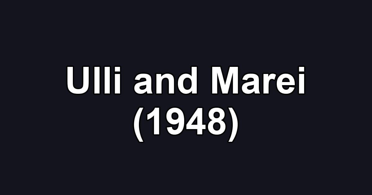 Ulli and Marei (1948)
