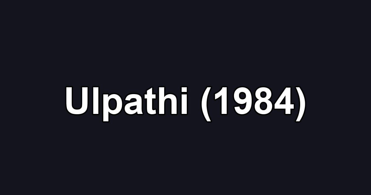 Ulpathi (1984)
