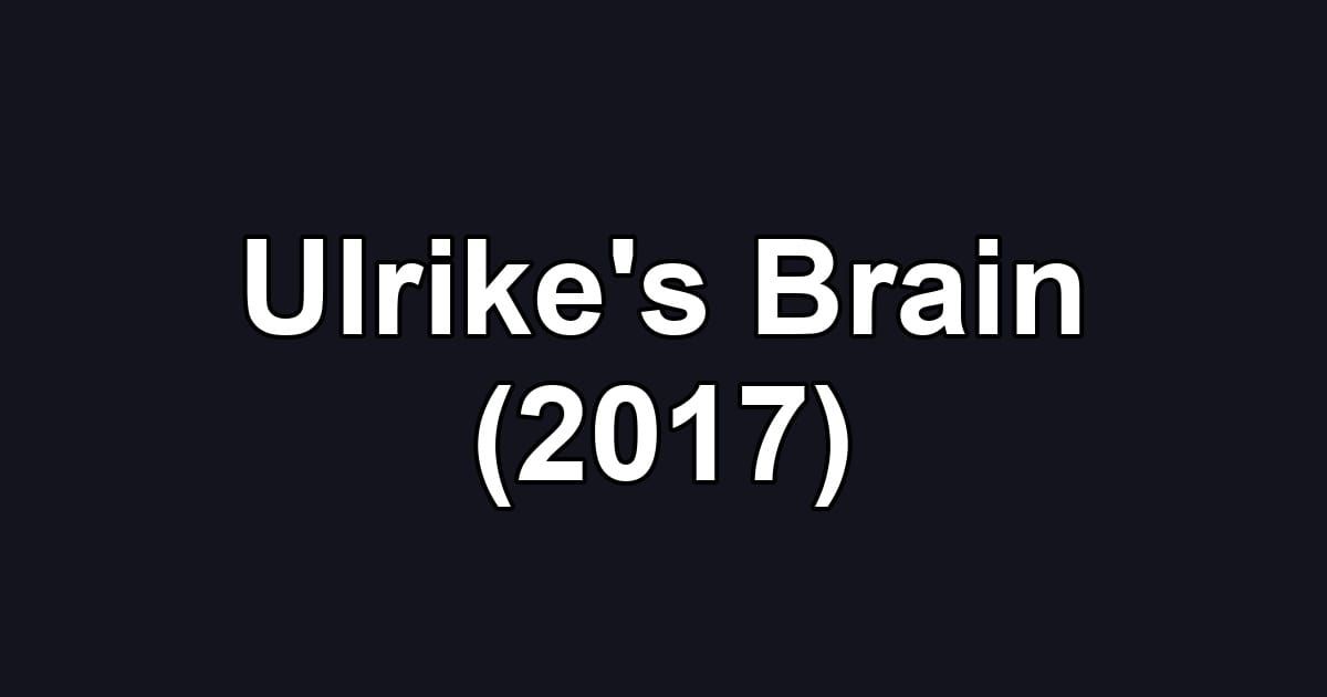 Ulrike's Brain (2017)