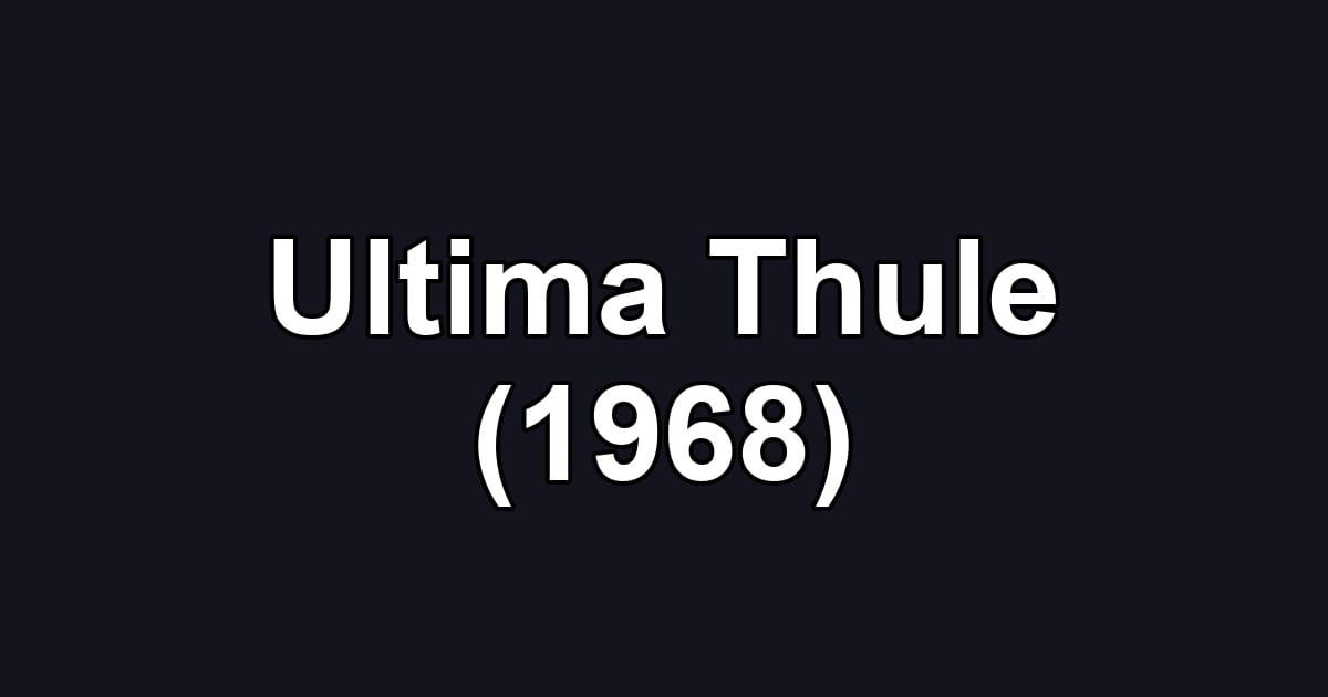 Ultima Thule (1968)