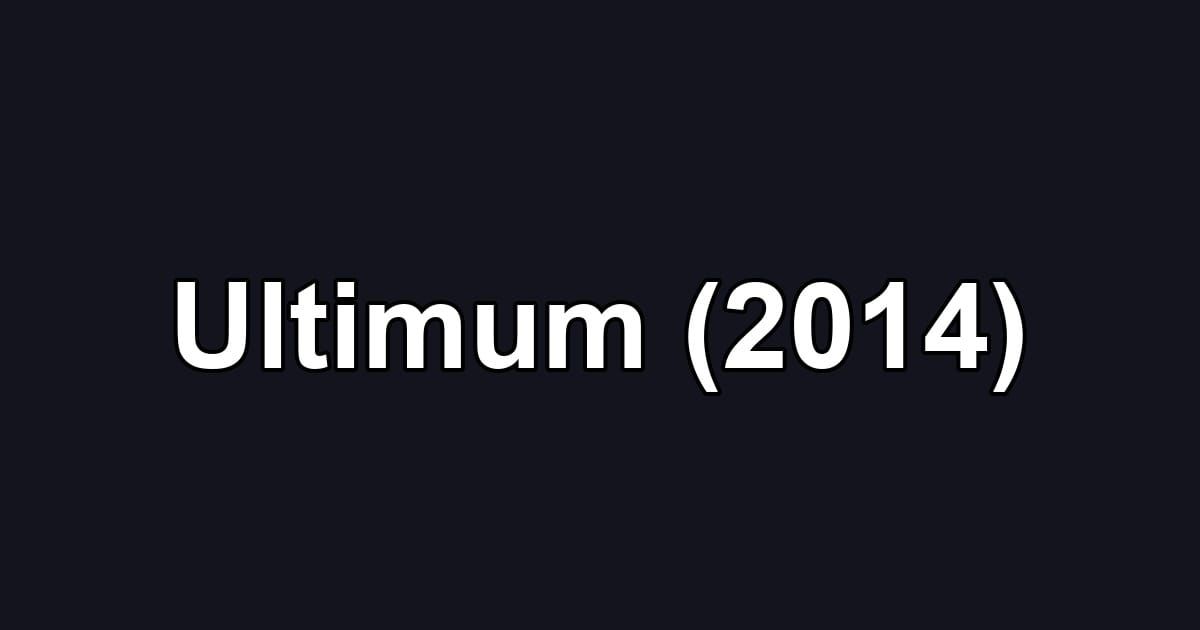 Ultimum (2014)