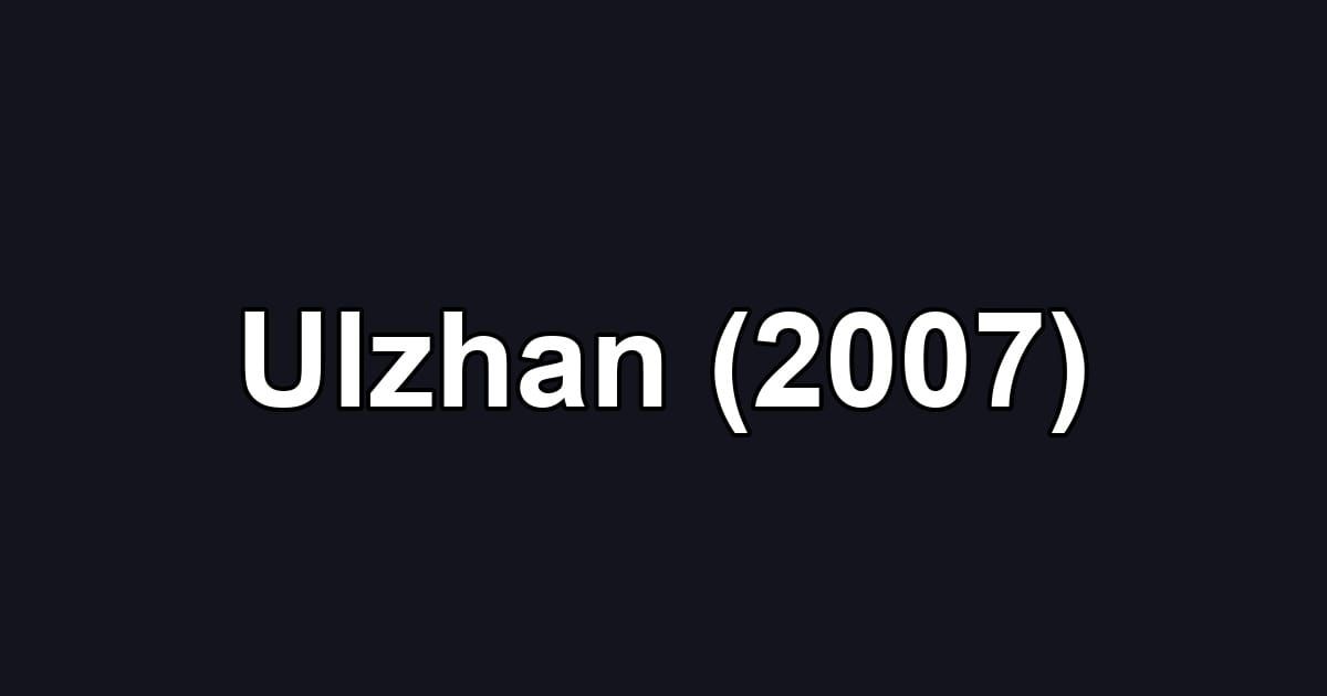 Ulzhan (2007)