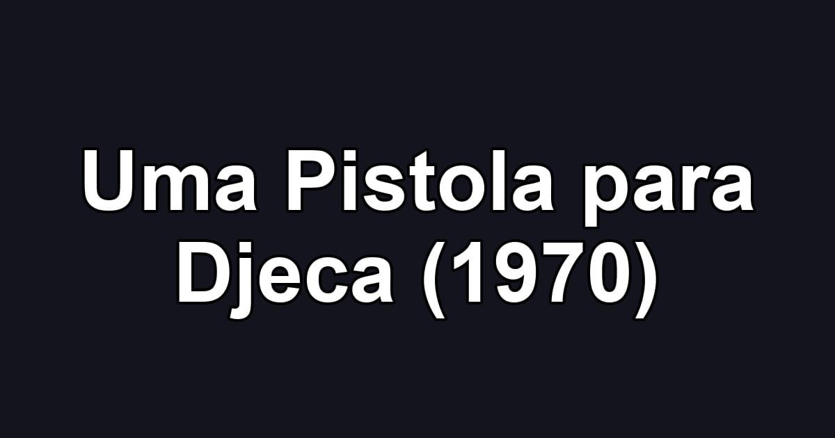Uma Pistola para Djeca (1970)