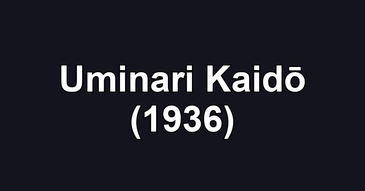 Uminari Kaidō (1936)