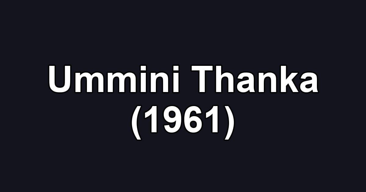 Ummini Thanka (1961)