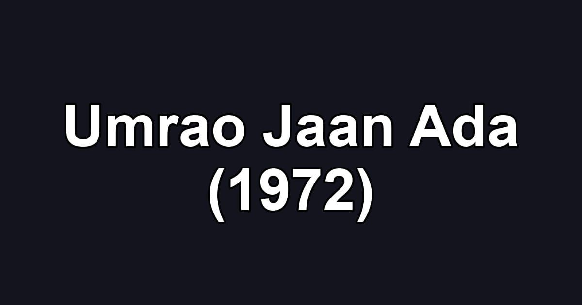 Umrao Jaan Ada (1972)
