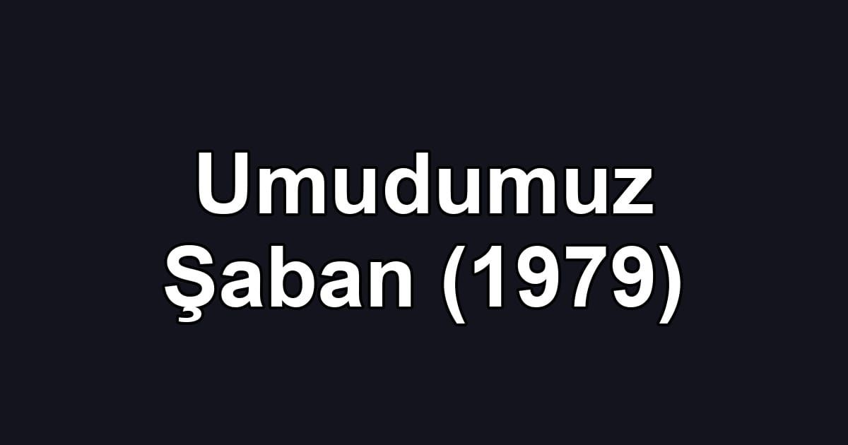 Umudumuz Şaban (1979)