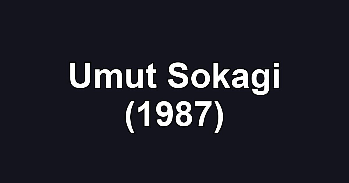 Umut Sokagi (1987)