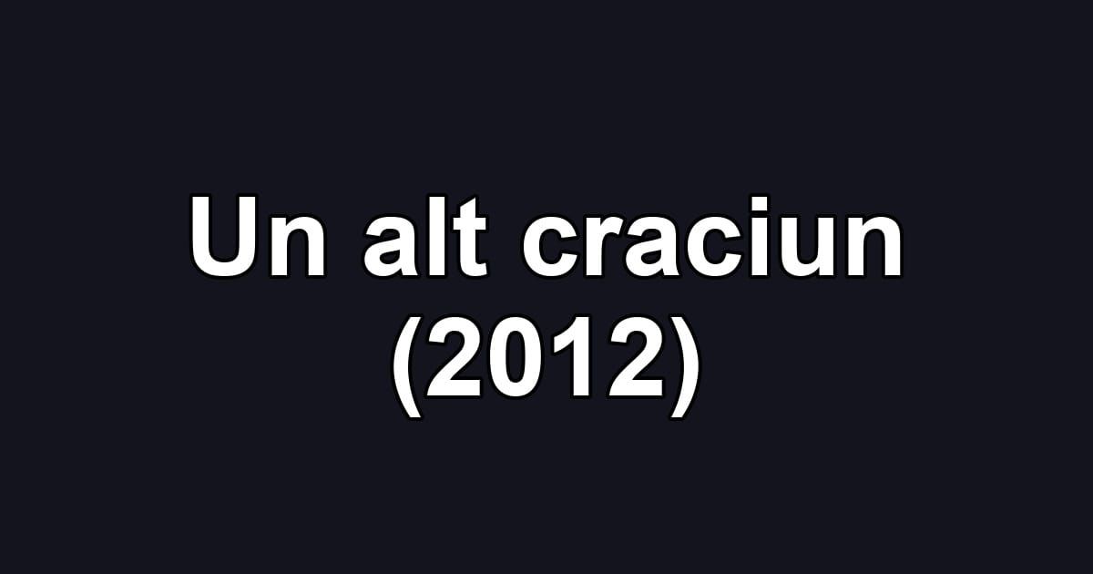 Un alt craciun (2012)