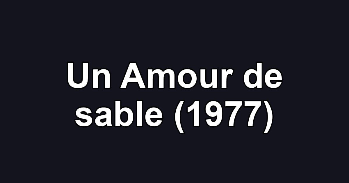 Un Amour de sable (1977)